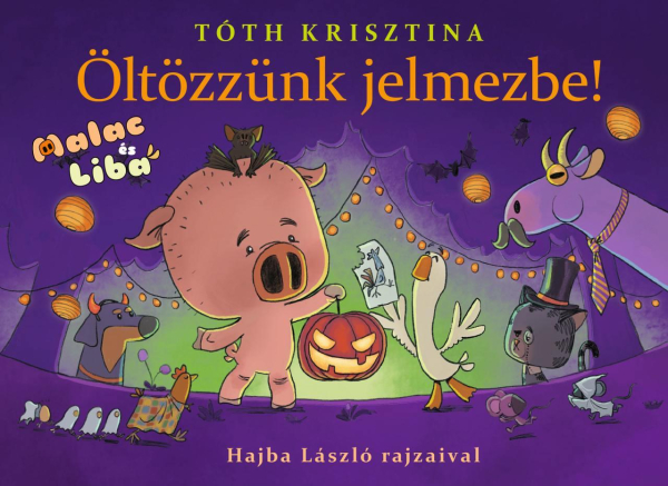 Öltözzünk jelmezbe! - Malac és Liba 9.