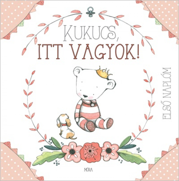Kukucs, itt vagyok! - babanapló(lány)