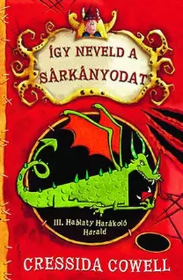 Így neveld a sárkányodat! 1. - III. Hablaty Harákoló Harold