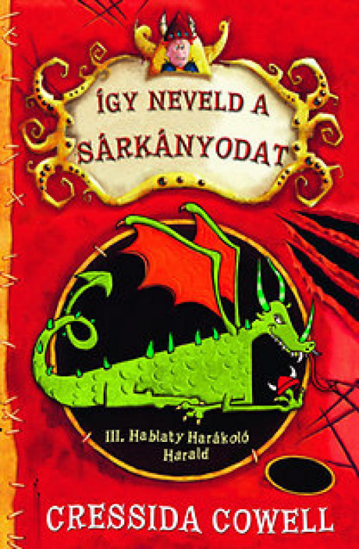 Így neveld a sárkányodat! 1. - III. Hablaty Harákoló Harold