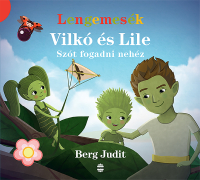 Szót fogadni nehéz - Vilkó és Lile 3.