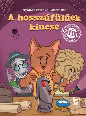 A hosszúfülüek kincse - BerGer Szimat Szolgálat