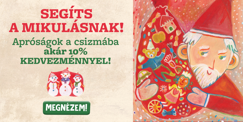 Apróságok a Mikulás csizmájába, akár 10% kedvezménnyel!