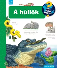 A hüllők – Mit? Miért? Hogyan?
