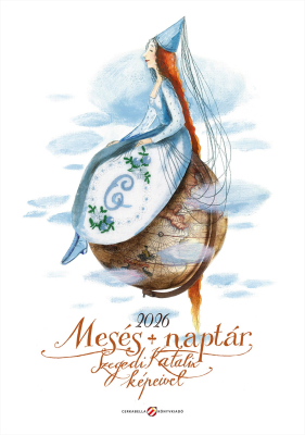 Szegedi Katalin mesés naptára - 2026