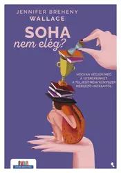 Soha nem elég