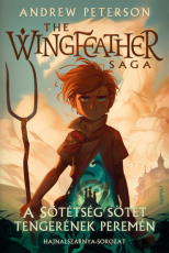 A Sötétség sötét tengerének peremén – Hajnalszárnya-sorozat (The Wingfeather Saga) 1. kötet