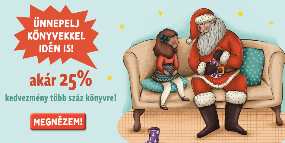 Ünnepelj könyvekkel idén is! Akár 25% kedvezmény!