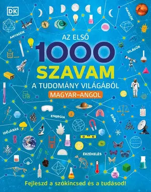 Az első 1000 szavam a tudomány világából - Magyar-Angol