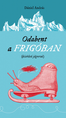 Odabent a frigóban - kísérleti jégrevü