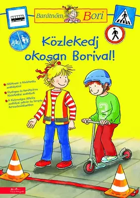 Közlekedj okosan Borival! - Barátnőm, Bori foglalkoztatófüzetek