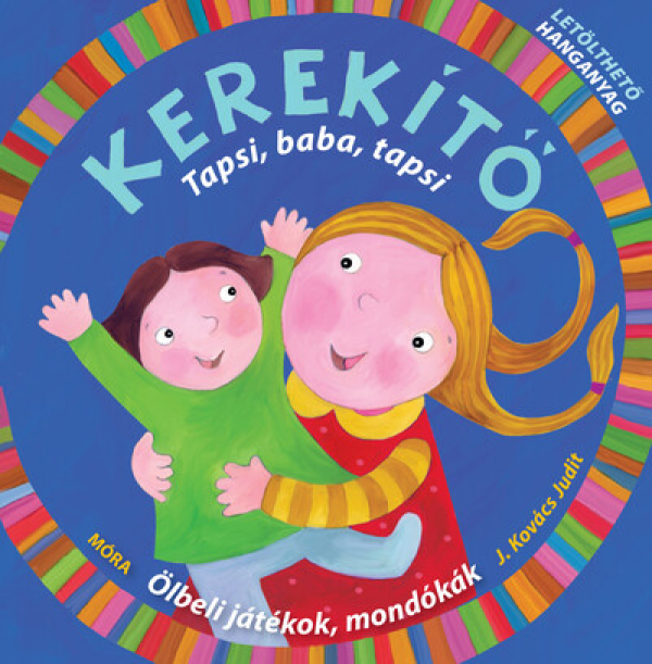 Kerekítő - Kerekítő - Tapsi, baba, tapsi