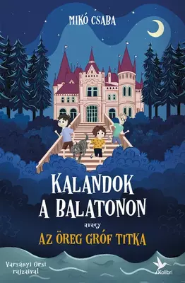 Kalandok a Balatonon 2. – Avagy az öreg gróf titka