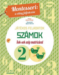 Számok - Játékos feladatok - Sok-sok szép matricával - Montessori: A világ felfedezése