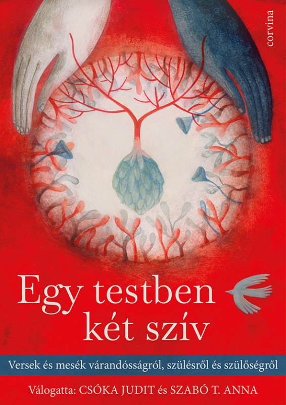 Egy testben két szív – Versek és mesék várandósságról, szülésről és születésről