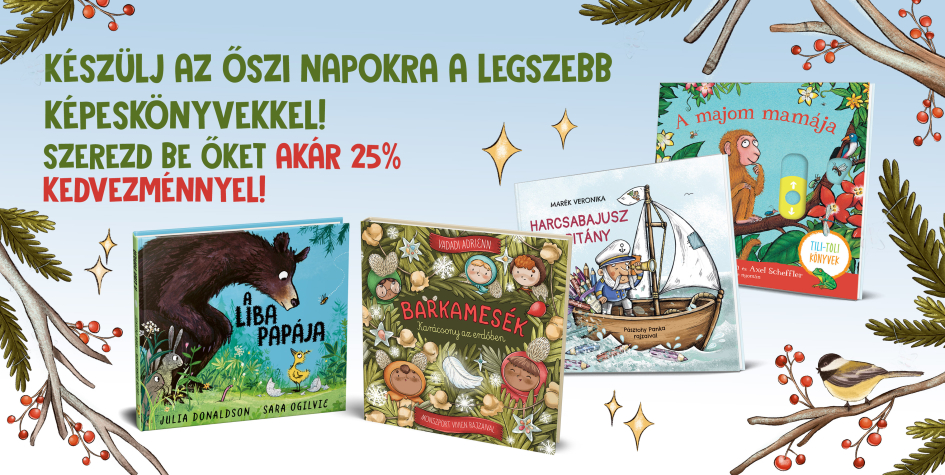 A legszuperebb képeskönyvek 2=25% kedvezménnyel!