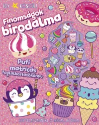 Így készül! Finomságok birodalma - Pufi matricás foglalkoztatókönyv