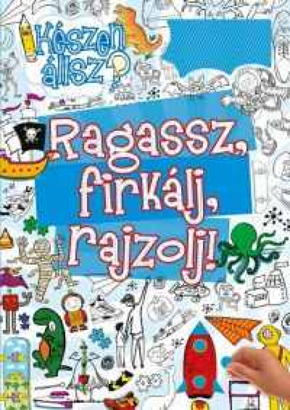 Ragassz, firkálj, rajzolj! (kék)