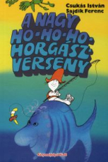 A nagy ho-ho-ho horgászverseny