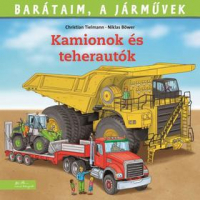 Kamionok és teherautók - Barátaim, a járművek 11.