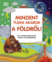 Mindent tudni akarok a Földről!