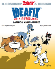 Asterix - Ideafix és a rebellisek - Latinok kíméljenek