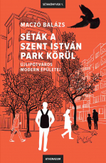 Séták a Szent István park körül