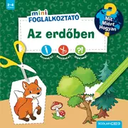 Az erdőben - Mit? Miért? Hogyan? Mini Foglalkoztató