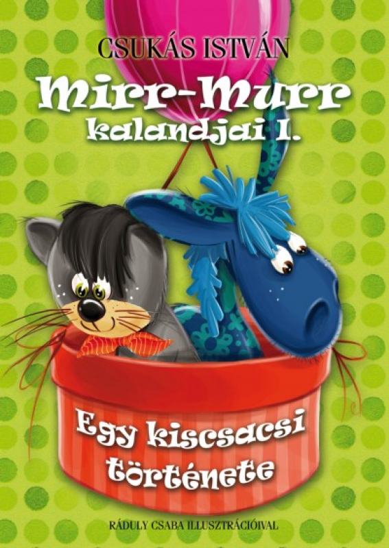 Mirr-Murr kalandjai 1. - Egy kiscsacsi története