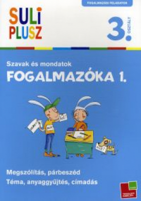 Suli Plusz Fogalmazóka 1. - Szavak és mondatok