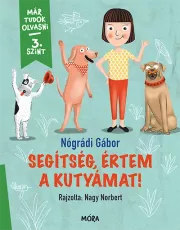 Segítség, értem a kutyámat! - 3. szint - Már tudok olvasni