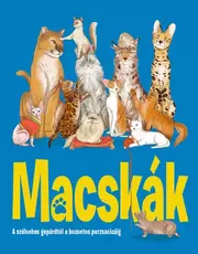 MACSKÁK - A szélsebes gepárdtól a bozontos perzsacicáig