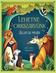 Lehetne orrszarvúnk - Állatos mesék