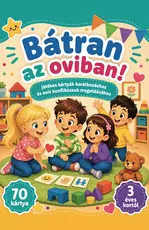 Bátran az oviban! - Játékos kártyák barátkozáshoz és ovis konfliktusok megoldásához