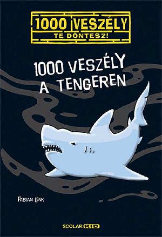 1000 veszély a tengeren - 1000 veszély - Te döntesz!