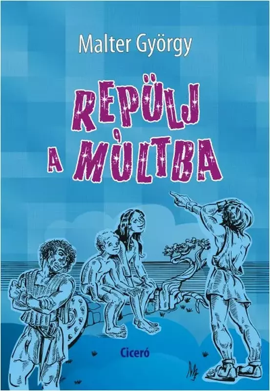 Repülj a múltba
