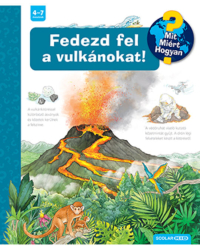 Fedezd fel a vulkánokat! - Mit? Miért? Hogyan? 65.
