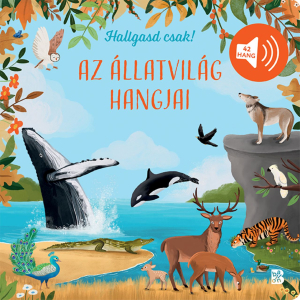 Hallgasd csak! – Az állatvilág hangjai