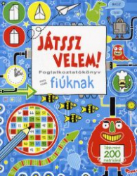 Játssz velem! - Foglalkoztatókönyv nem csak fiúknak