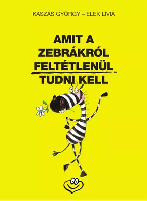 Amit a zebrákról feltétlenül tudni kell