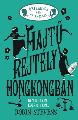 Hajtű-rejtély Hongkongban - Úrilányok nem gyilkolnak 6.