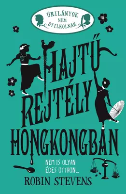 Hajtű-rejtély Hongkongban - Úrilányok nem gyilkolnak 6.
