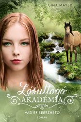 Lósuttogó Akadémia 12. - Vad és sebezhető (Lósuttogó Akadémia 12.)