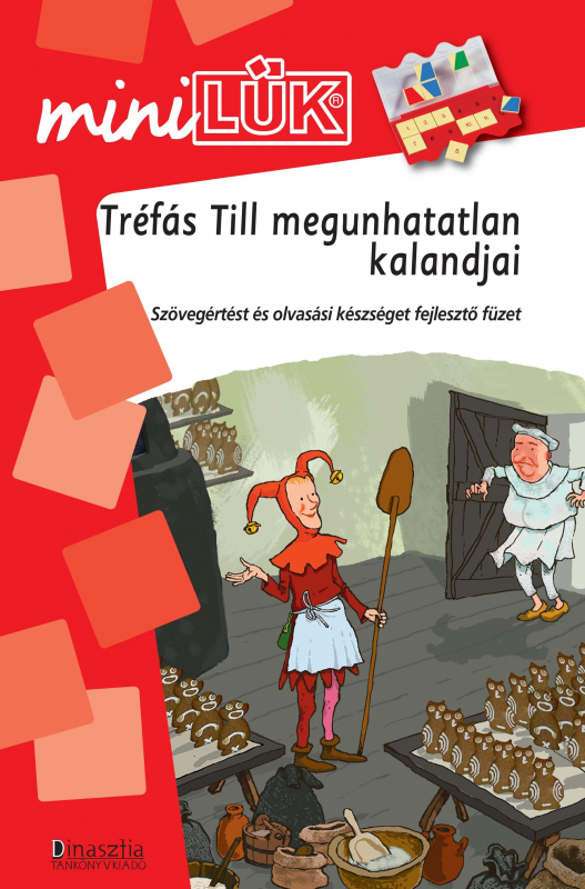 Tréfás Till megunhatatlan kalandjai - Szövegértést és olvasási készséget fejlesztő füzet - 3. osztál - miniLÜK