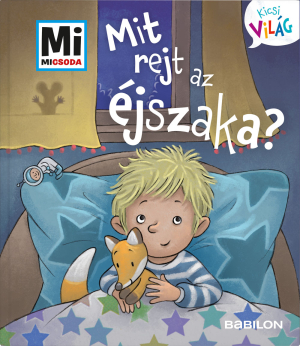 Mit rejt az éjszaka? - Mi Micsoda Kicsi világ 3.