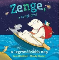 Zenge, a zengő dinó 2. - A legcsodásabb nap