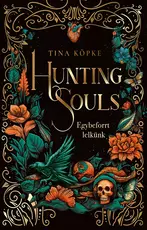 Hunting Souls - Egybeforrt lelkünk
