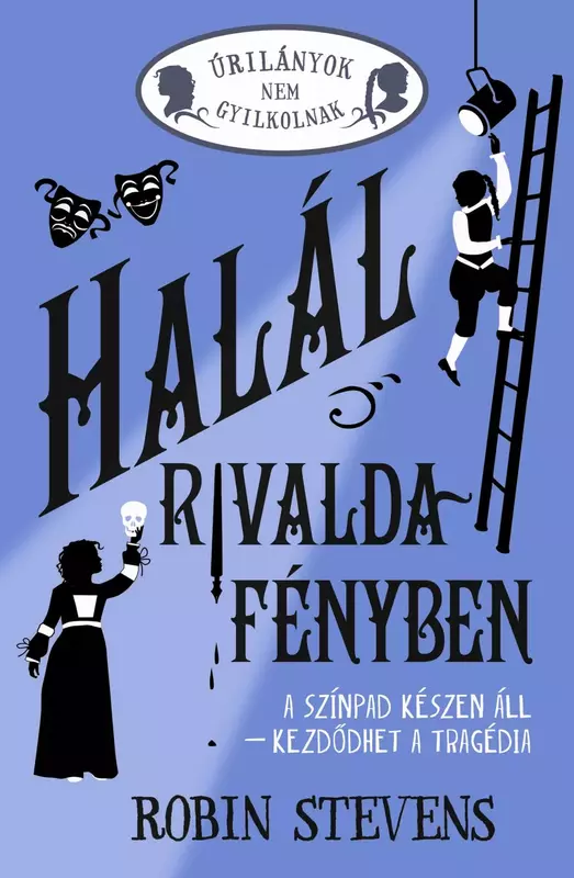 Halál rivaldafényben - Úrilányok nem gyilkolnak 7.