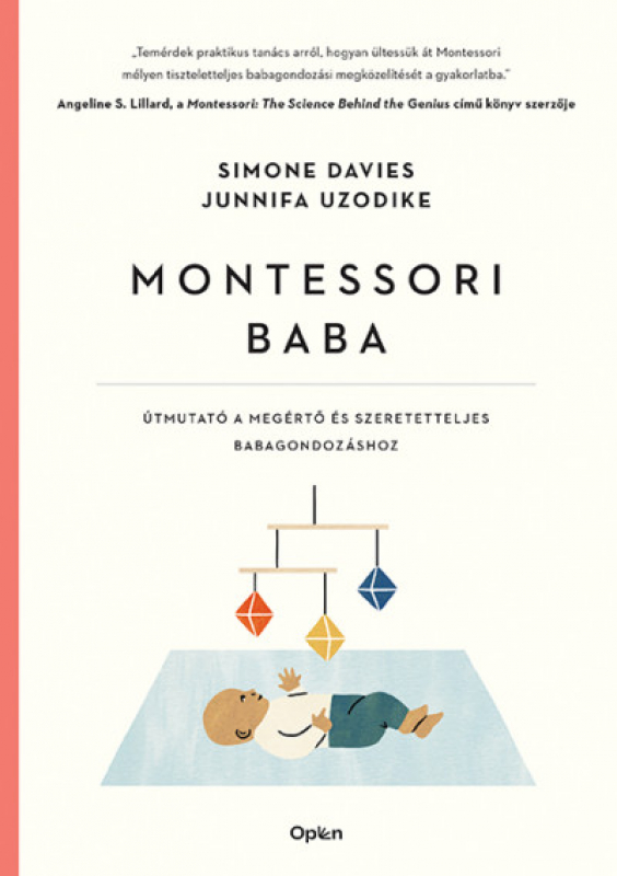 Montessori baba - Útmutató a megértő és elfogadó babagondozáshoz