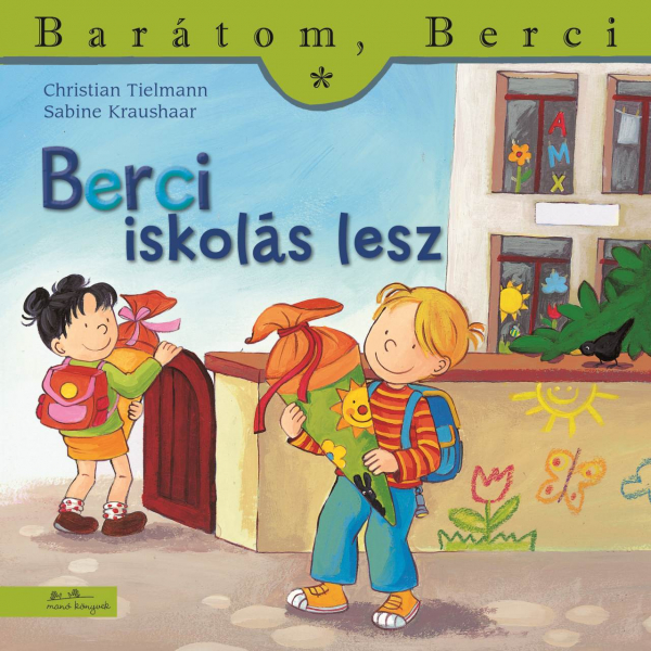 Berci iskolás lesz - Barátom, Berci füzetek 20.